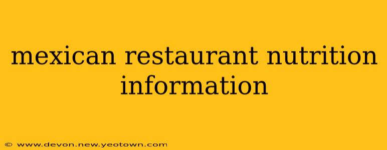 mexican restaurant nutrition information
