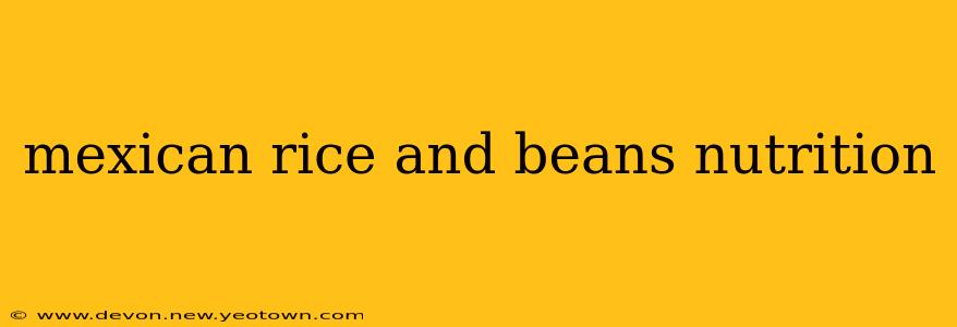 mexican rice and beans nutrition