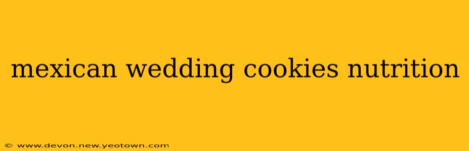 mexican wedding cookies nutrition