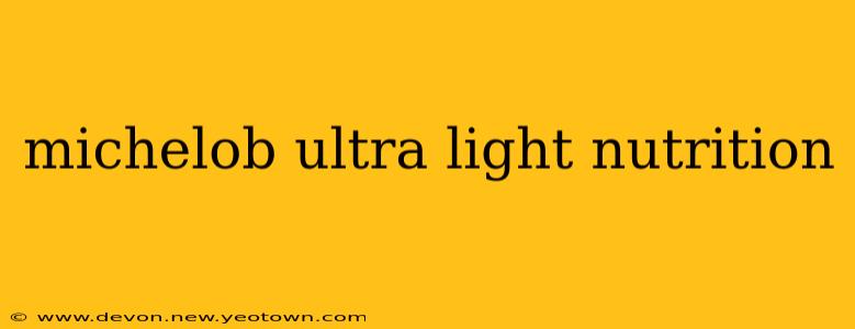 michelob ultra light nutrition
