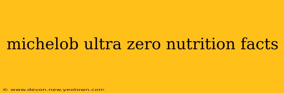 michelob ultra zero nutrition facts