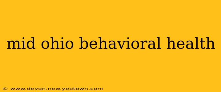 mid ohio behavioral health