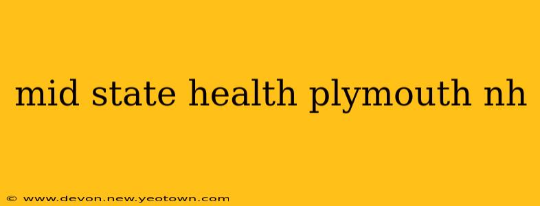 mid state health plymouth nh