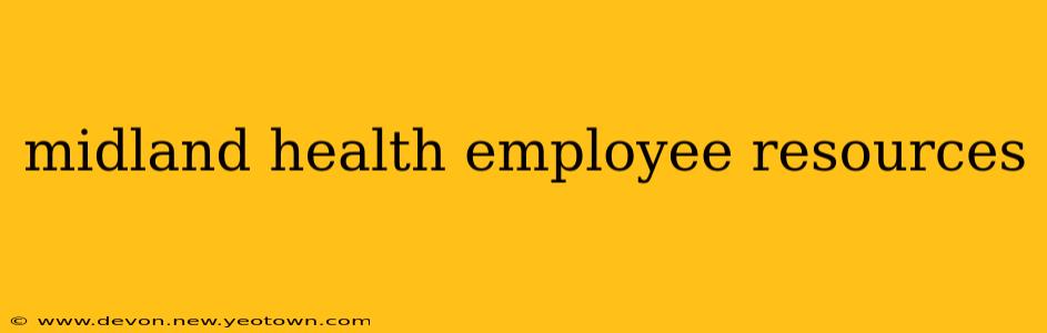 midland health employee resources
