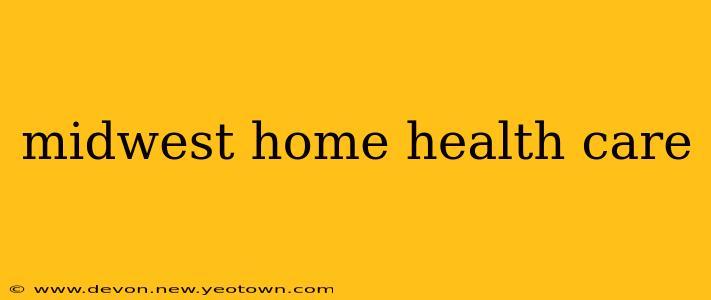 midwest home health care