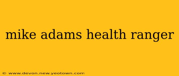 mike adams health ranger