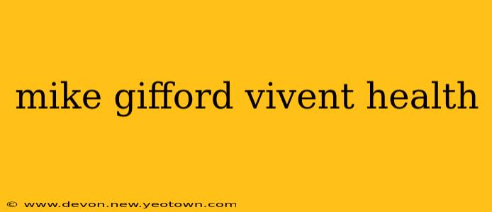 mike gifford vivent health