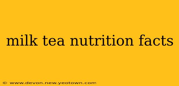 milk tea nutrition facts