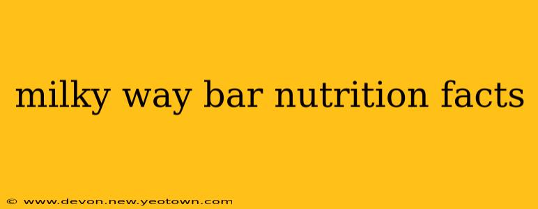 milky way bar nutrition facts