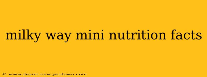 milky way mini nutrition facts