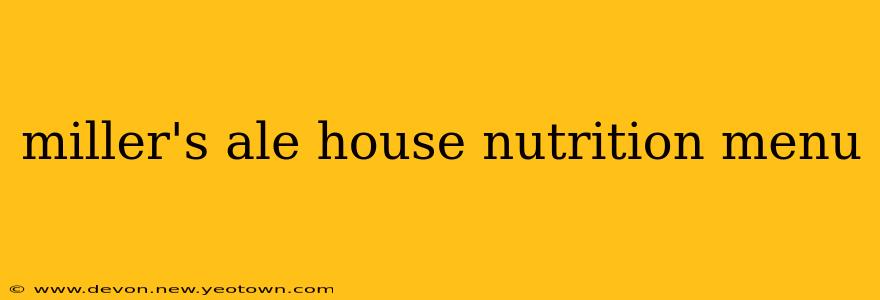 miller's ale house nutrition menu