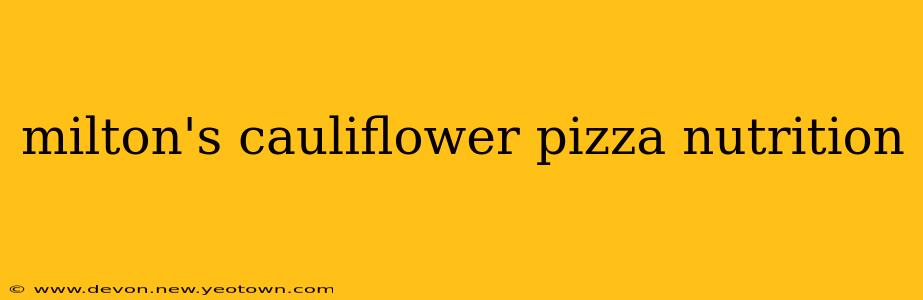 milton's cauliflower pizza nutrition