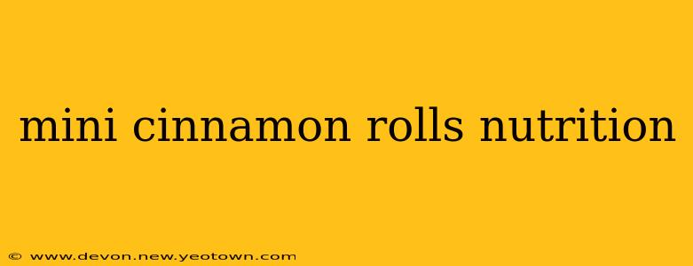 mini cinnamon rolls nutrition