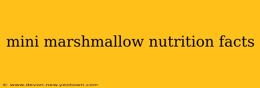 mini marshmallow nutrition facts