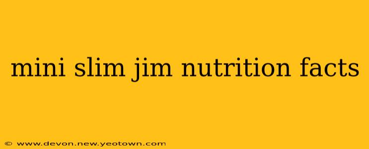 mini slim jim nutrition facts