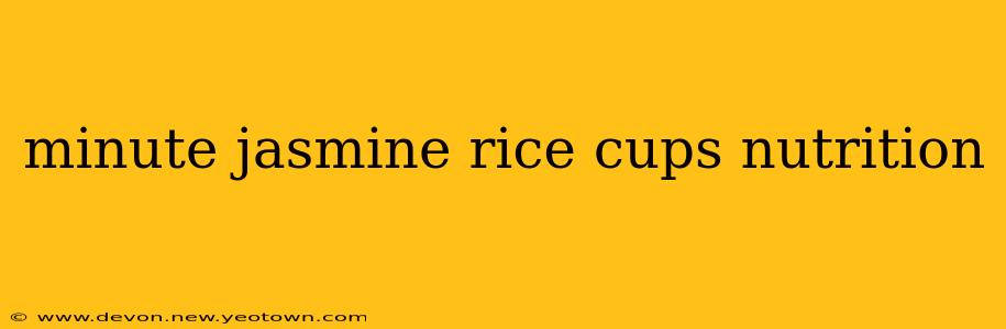 minute jasmine rice cups nutrition