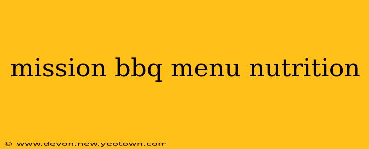 mission bbq menu nutrition