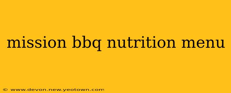 mission bbq nutrition menu