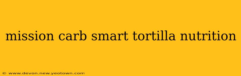 mission carb smart tortilla nutrition