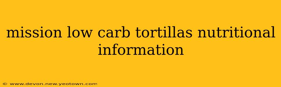 mission low carb tortillas nutritional information