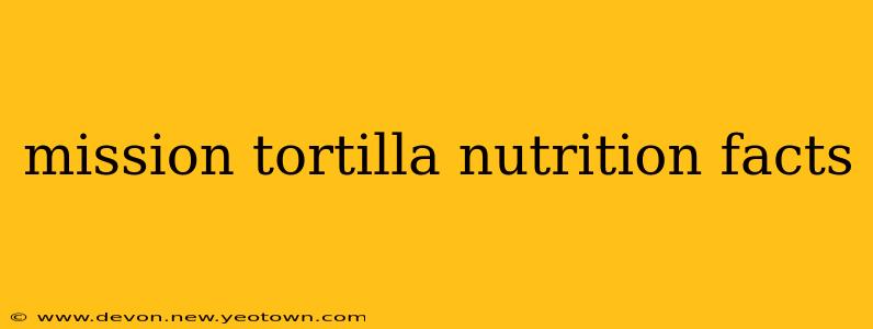 mission tortilla nutrition facts