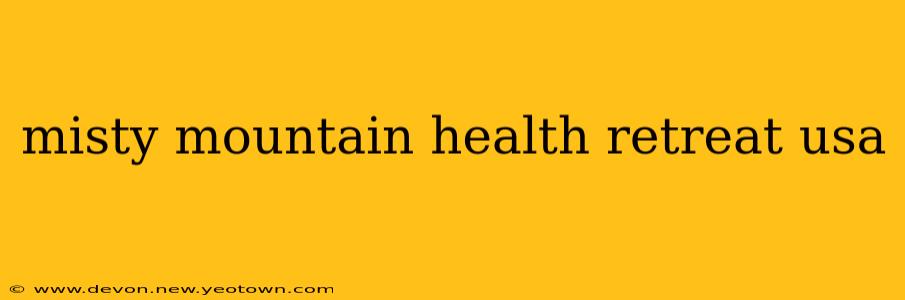 misty mountain health retreat usa
