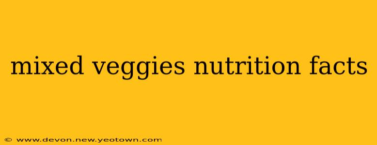 mixed veggies nutrition facts