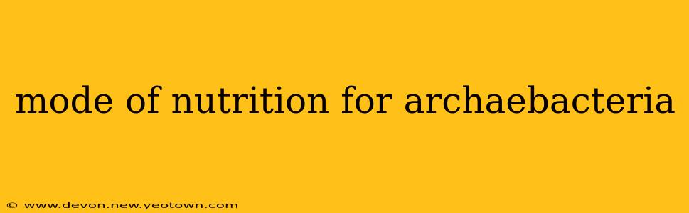 mode of nutrition for archaebacteria
