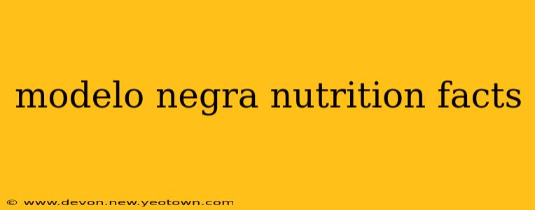 modelo negra nutrition facts