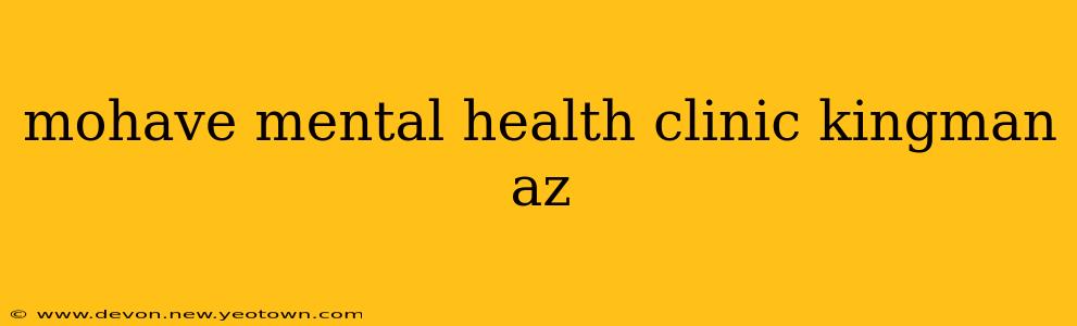 mohave mental health clinic kingman az