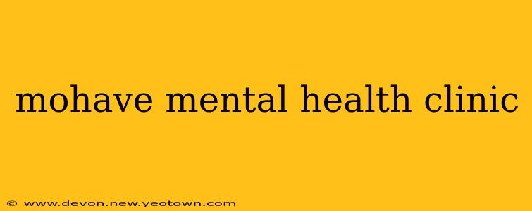 mohave mental health clinic