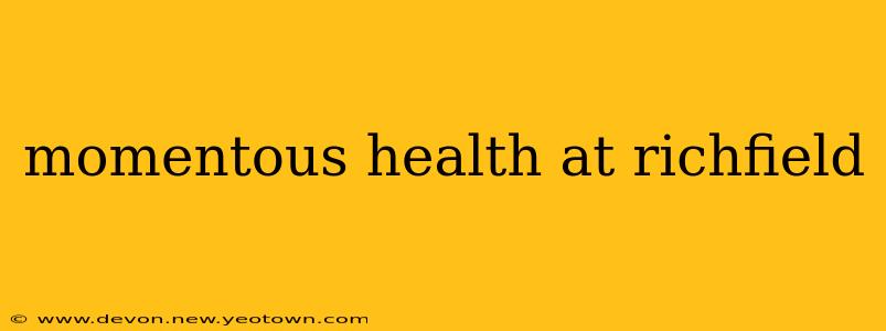 momentous health at richfield