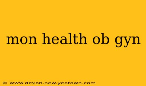 mon health ob gyn