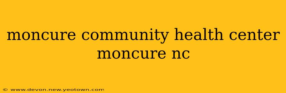 moncure community health center moncure nc