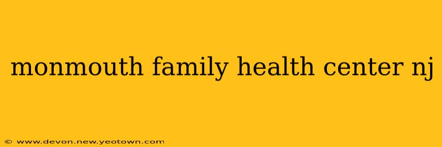 monmouth family health center nj