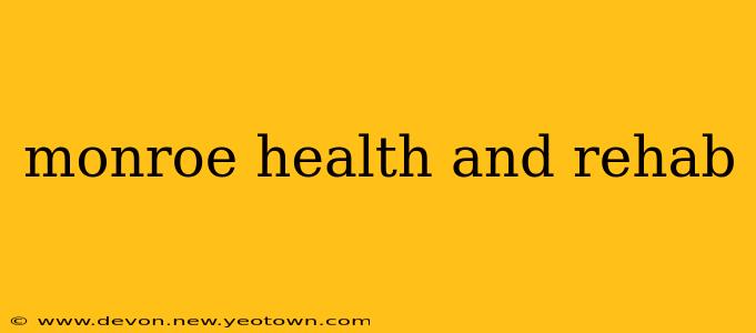 monroe health and rehab