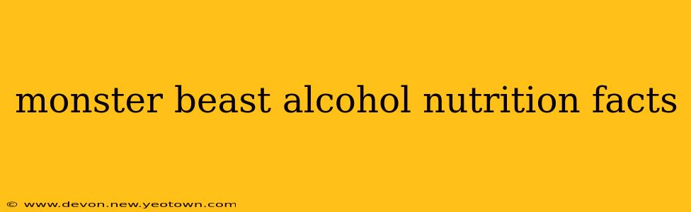monster beast alcohol nutrition facts