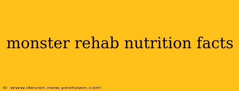 monster rehab nutrition facts