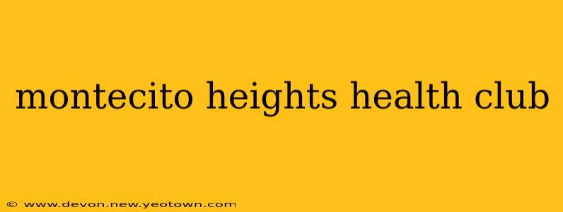 montecito heights health club