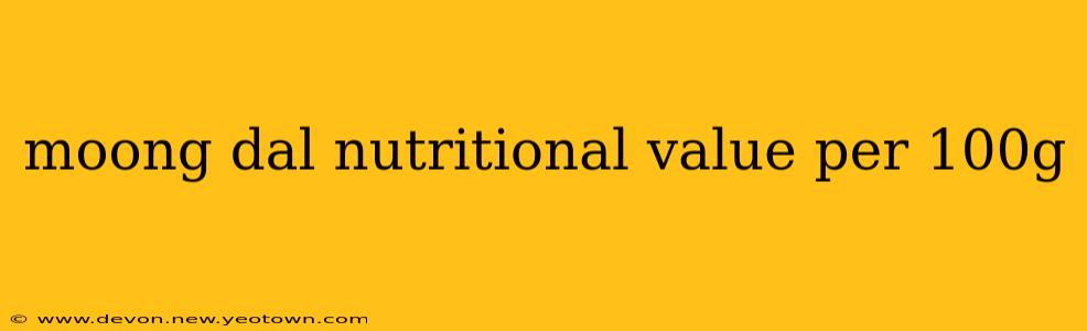 moong dal nutritional value per 100g