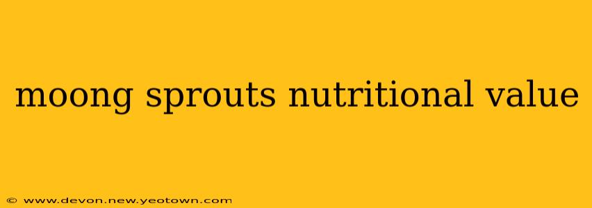 moong sprouts nutritional value