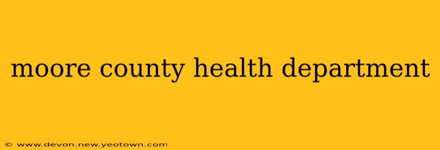 moore county health department