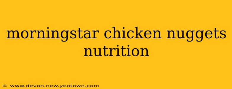 morningstar chicken nuggets nutrition