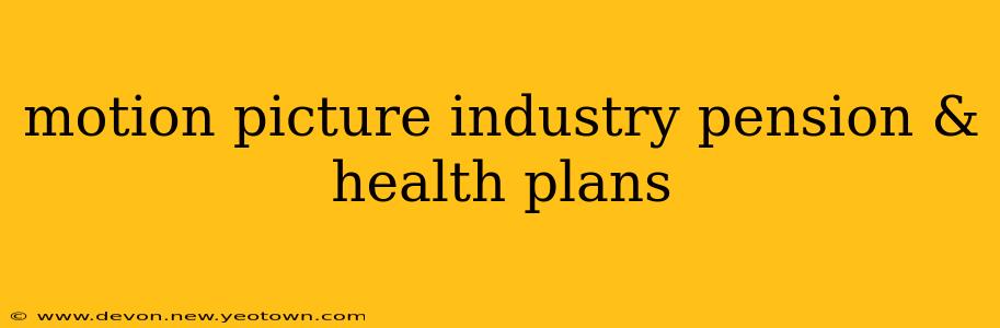 motion picture industry pension & health plans