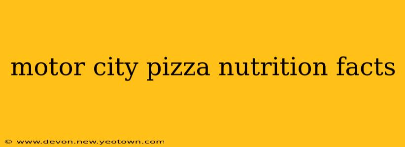 motor city pizza nutrition facts