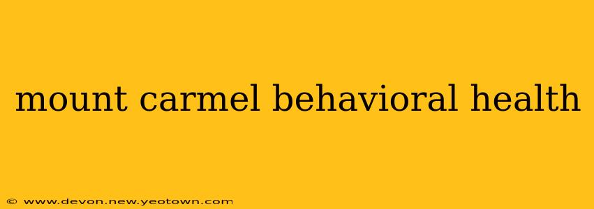 mount carmel behavioral health