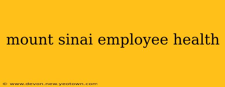 mount sinai employee health