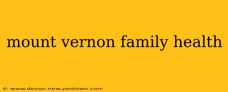 mount vernon family health