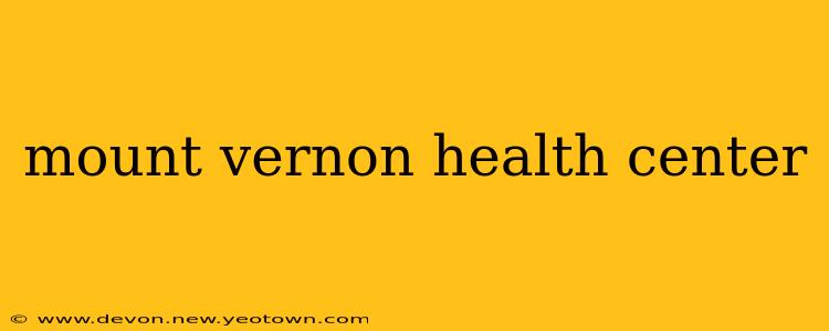 mount vernon health center
