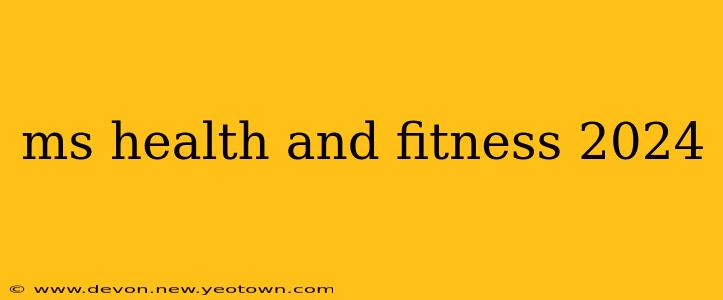 ms health and fitness 2024